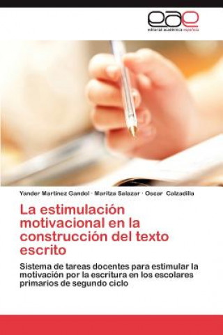 Kniha Estimulacion Motivacional En La Construccion del Texto Escrito Yander Martínez Gandol