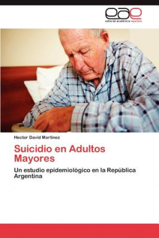 Könyv Suicidio En Adultos Mayores Hector David Martínez