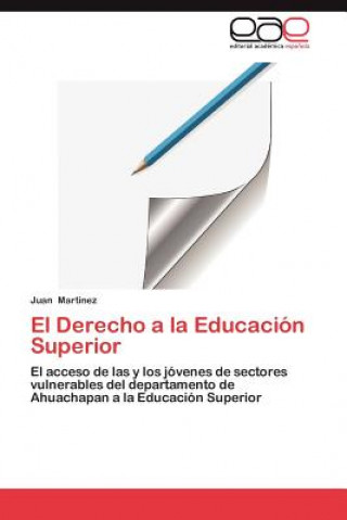 Kniha Derecho a la Educacion Superior Juan Martinez
