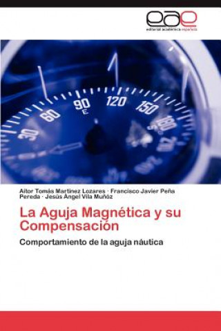 Carte Aguja Magnetica y Su Compensacion Aitor Tomás Martínez Lozares
