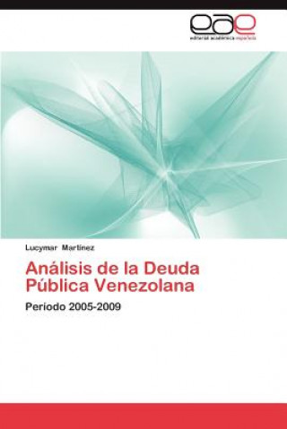 Carte Analisis de La Deuda Publica Venezolana Lucymar Martínez