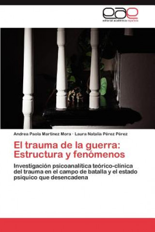 Könyv Trauma de La Guerra Andrea Paola Martínez Mora