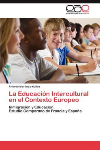 Kniha Educacion Intercultural En El Contexto Europeo Antonio Mart Nez Mu Oz
