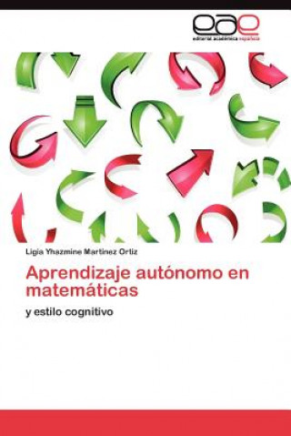 Książka Aprendizaje autonomo en matematicas Ligia Yhazmine Martínez Ortiz