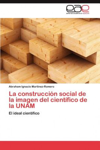 Książka Construccion Social de La Imagen del Cientifico de La Unam Abraham Ignacio Martinez-Romero