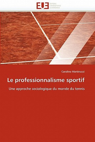 Kniha Professionnalisme Sportif Caroline Martinuzzi