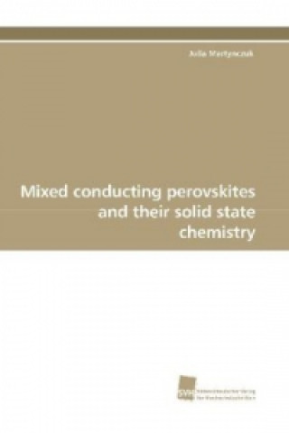 Buch Mixed conducting perovskites and their solid state chemistry Julia Martynczuk