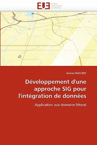 Buch D veloppement d''une Approche Sig Pour l''int gration de Donn es Ariane Mascret