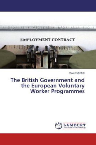 Carte The British Government and the European Voluntary Worker Programmes Hywel Maslen