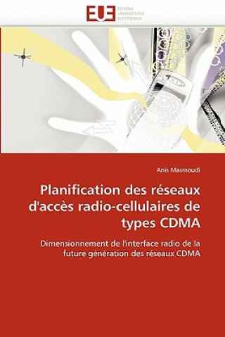 Book Planification Des R seaux d''acc s Radio-Cellulaires de Types Cdma Anis Masmoudi