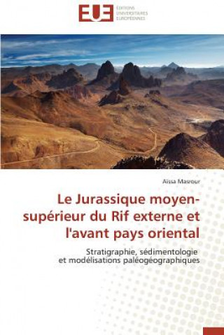 Kniha Le Jurassique Moyen-Sup rieur Du Rif Externe Et l'Avant Pays Oriental Masrour-A