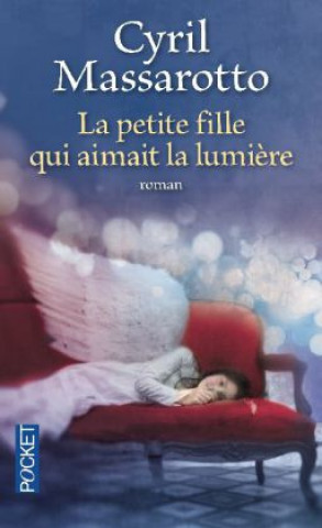 Knjiga La petite fille qui aimait la lumière Cyril Massarotto