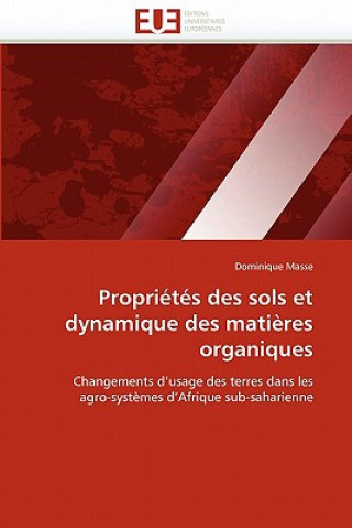 Kniha Propri t s Des Sols Et Dynamique Des Mati res Organiques Dominique Masse