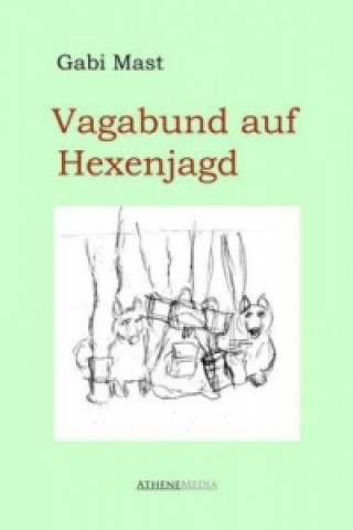 Könyv Vagabund auf Hexenjagd Gabi Mast