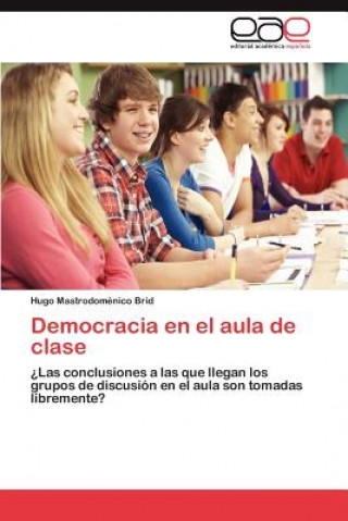 Kniha Democracia en el aula de clase Hugo Mastrodoménico Brid