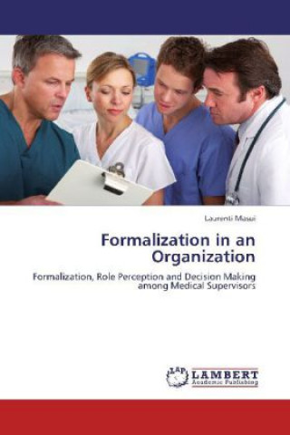 Kniha Formalization in an Organization Laurenti Masui