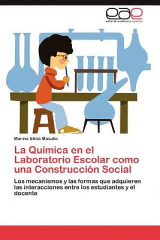 Carte Quimica En El Laboratorio Escolar Como Una Construccion Social Marina Silvia Masullo