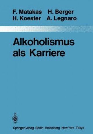 Книга Alkoholismus als Karriere Frank Matakas