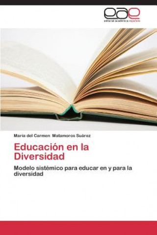 Kniha Educacion en la Diversidad María del Carmen Matamoros Suárez