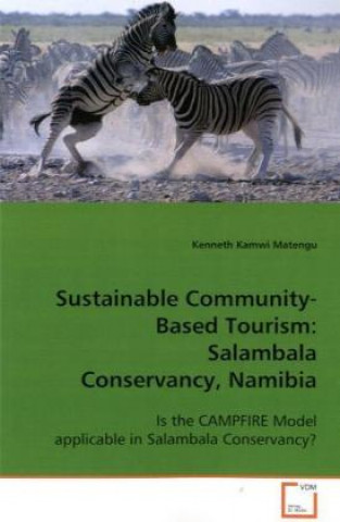 Könyv Sustainable Community-Based Tourism: Salambala  Conservancy, Namibia Kenneth Kamwi Matengu