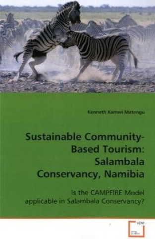 Kniha Sustainable Community-Based Tourism: Salambala  Conservancy, Namibia Kenneth Kamwi Matengu