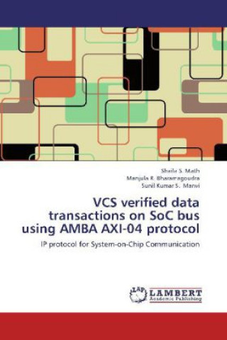 Kniha VCS verified data transactions on SoC bus using AMBA AXI-04 protocol Shaila S. Math