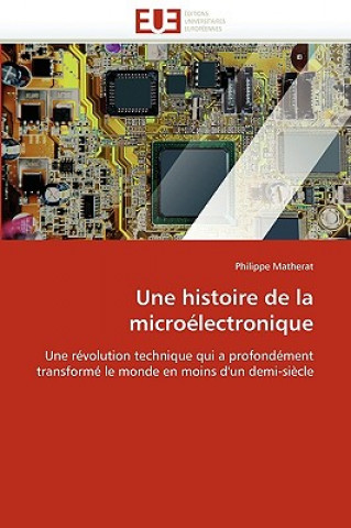 Kniha Histoire de la Micro lectronique Philippe Matherat