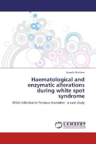 Libro Haematological and enzymatic alterations during white spot syndrome Suseela Mathew