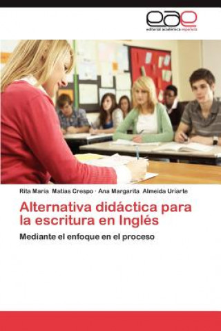 Buch Alternativa Didactica Para La Escritura En Ingles Rita María Matías Crespo