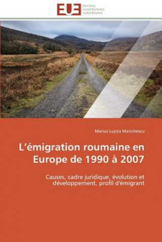 Kniha L  migration Roumaine En Europe de 1990   2007 Marius Lup a Matichescu