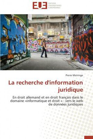 Kniha La Recherche d'Information Juridique Pierre Matringe