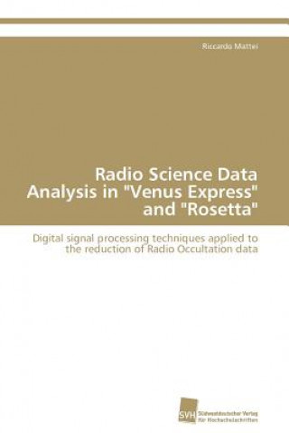 Carte Radio Science Data Analysis in Venus Express and Rosetta Riccardo Mattei