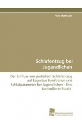 Книга Schlafentzug bei Jugendlichen Nora Matthaeas