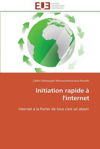Carte Initiation rapide a l'internet Cédric-shékipayah Matuatambula Kua-Nzambi
