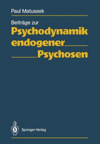 Libro Beitrage Zur Psychodynamik Endogener Psychosen Paul Matussek