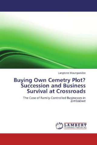 Carte Buying Own Cemetry Plot? Succession and Business Survival at Crossroads Langtone Maunganidze