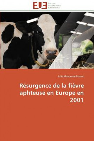 Книга R surgence de la Fi vre Aphteuse En Europe En 2001 Julie Maupomé Blaziot
