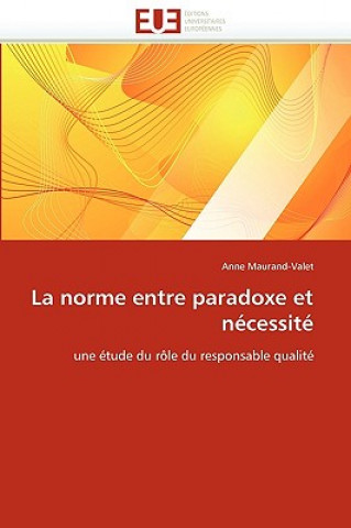 Kniha La Norme Entre Paradoxe Et N cessit Anne Maurand-Valet