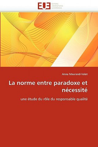 Buch La Norme Entre Paradoxe Et N cessit Anne Maurand-Valet