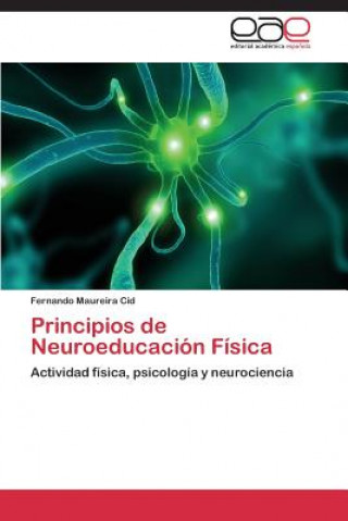 Kniha Principios de Neuroeducacion Fisica Maureira Cid Fernando