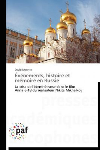 Kniha Evenements, Histoire Et Memoire En Russie David Maurice