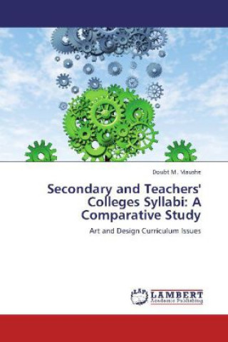 Knjiga Secondary and Teachers' Colleges Syllabi: A Comparative Study Doubt M. Maushe