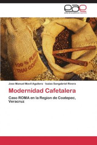 Carte Modernidad Cafetalera Jose M. Mavil Aguilera