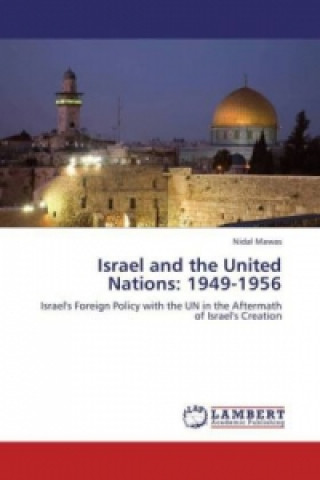 Kniha Israel and the United Nations: 1949-1956 Nidal Mawas