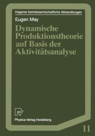 Book Dynamische Produktionstheorie auf Basis der Aktivitatsanalyse Eugen May