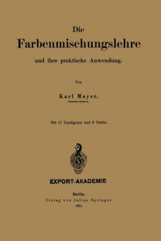 Könyv Die Farbenmischungslehre Und Ihre Praktische Anwendung Karl Mayer