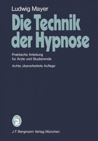 Livre Die Technik der Hypnose Ludwig Mayer