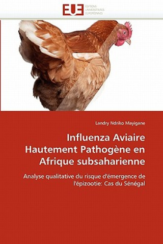 Könyv Influenza Aviaire Hautement Pathog ne En Afrique Subsaharienne Landry Ndriko Mayigane