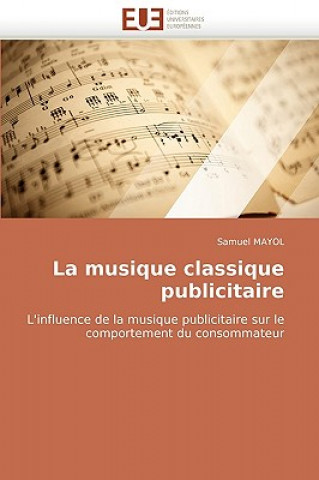 Книга Musique Classique Publicitaire Samuel Mayol