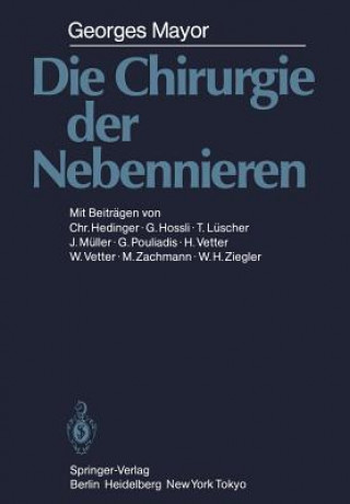 Könyv Die Chirurgie der Nebennieren G. Mayor